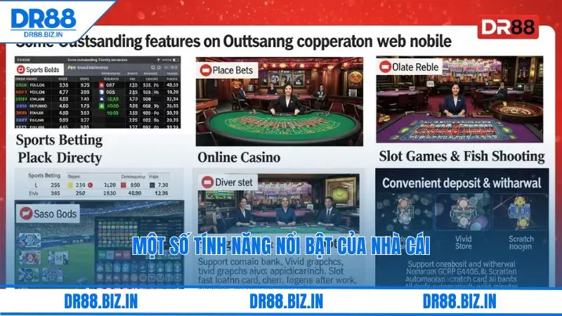 Một số tính năng nổi bật của nhà cái